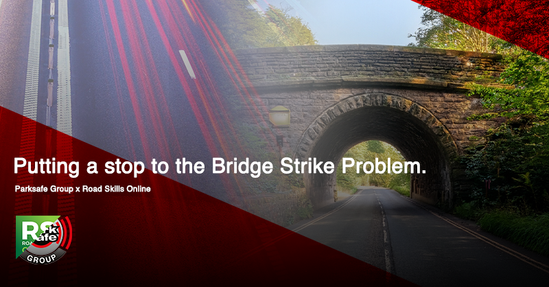 Parksafe and Road Skills online how to stop bridge strikes